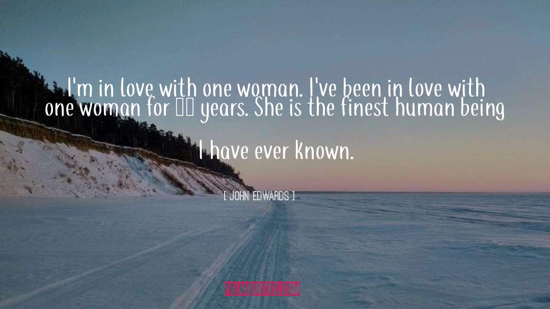 Been In Love quotes by John Edwards