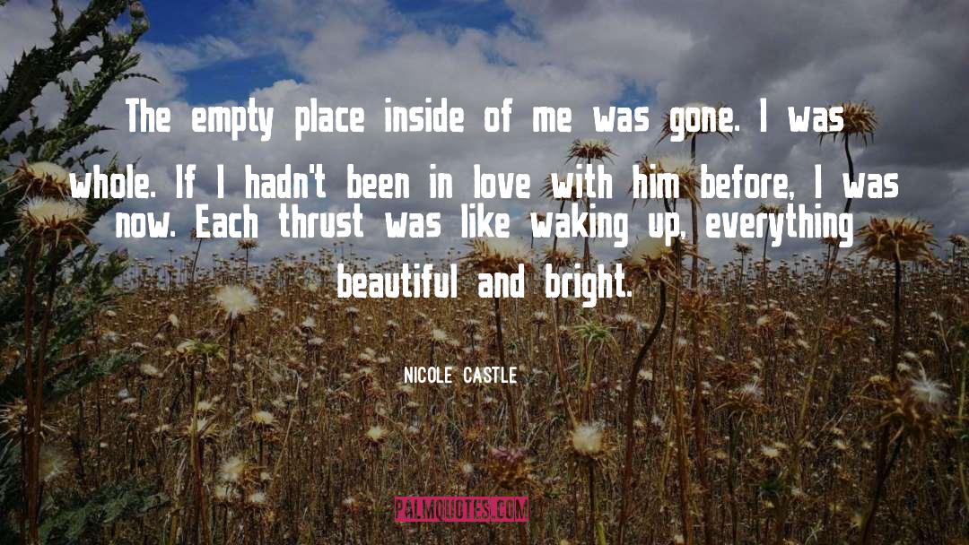 Been In Love quotes by Nicole  Castle