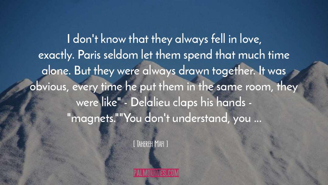 Been In Love quotes by Tahereh Mafi