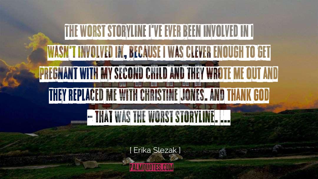 Been Replaced quotes by Erika Slezak