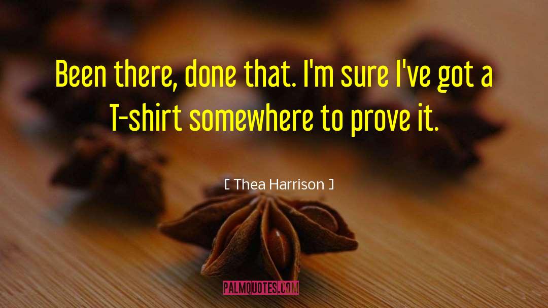 Been There Done That quotes by Thea Harrison