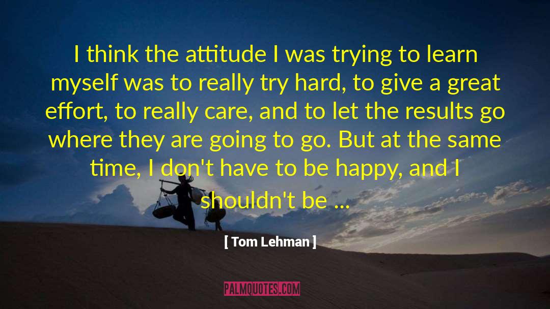 Beer And Attitude quotes by Tom Lehman