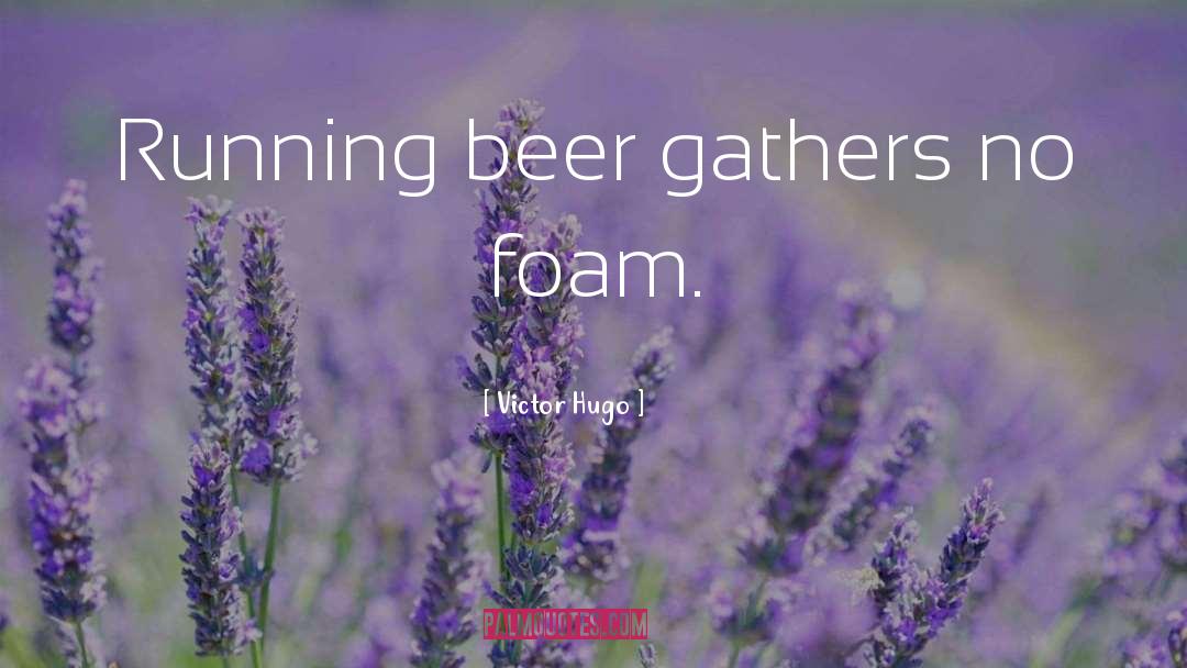 Beer Culture quotes by Victor Hugo