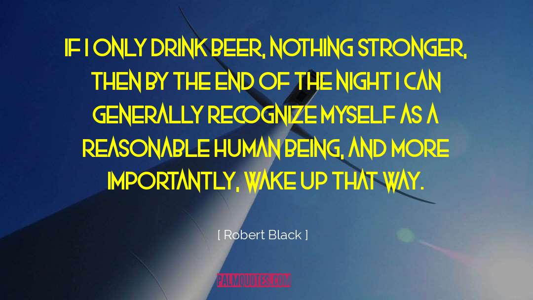 Beer Drinking quotes by Robert Black