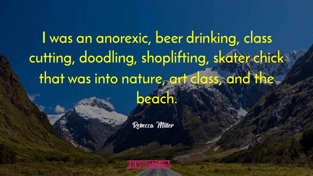 Beer Drinking quotes by Rebecca Miller