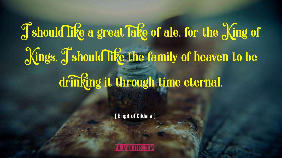 Beer Drinking quotes by Brigit Of Kildare