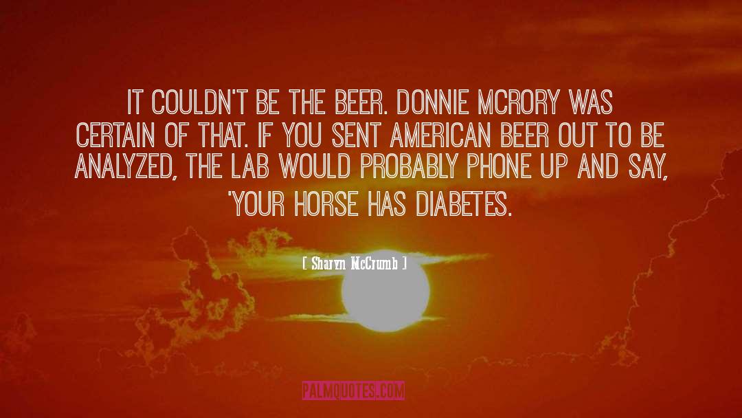 Beer Quote quotes by Sharyn McCrumb