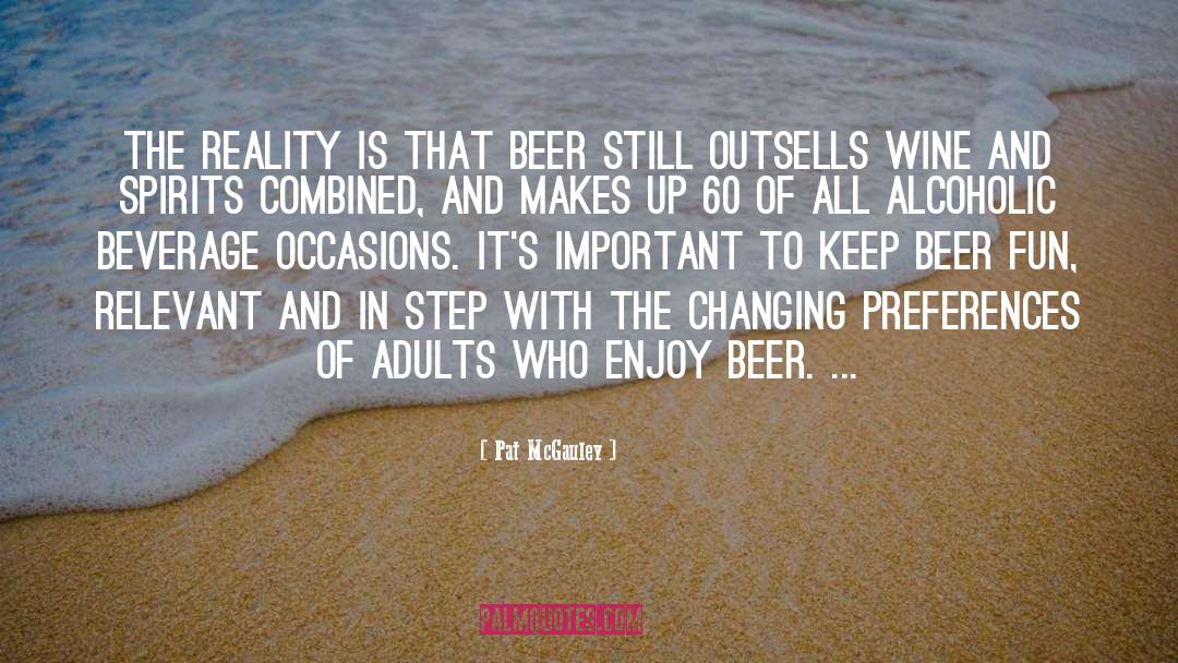 Beer Quote quotes by Pat McGauley
