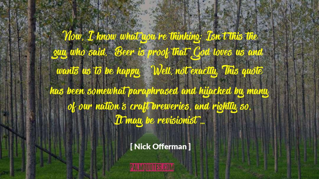 Beer Quote quotes by Nick Offerman