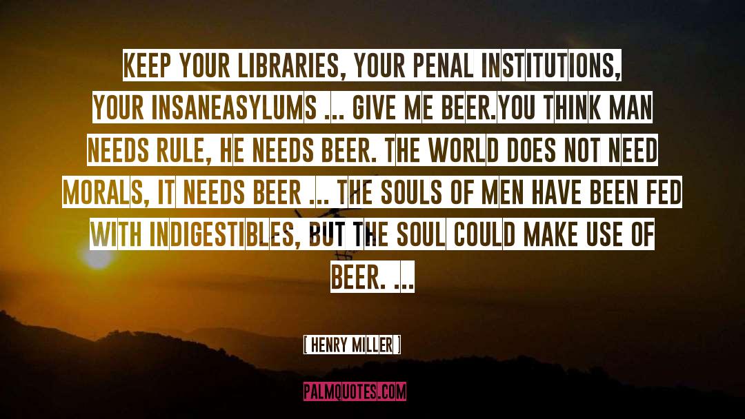 Beer Quote quotes by Henry Miller