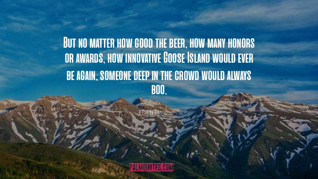 Beer quotes by Josh Noel