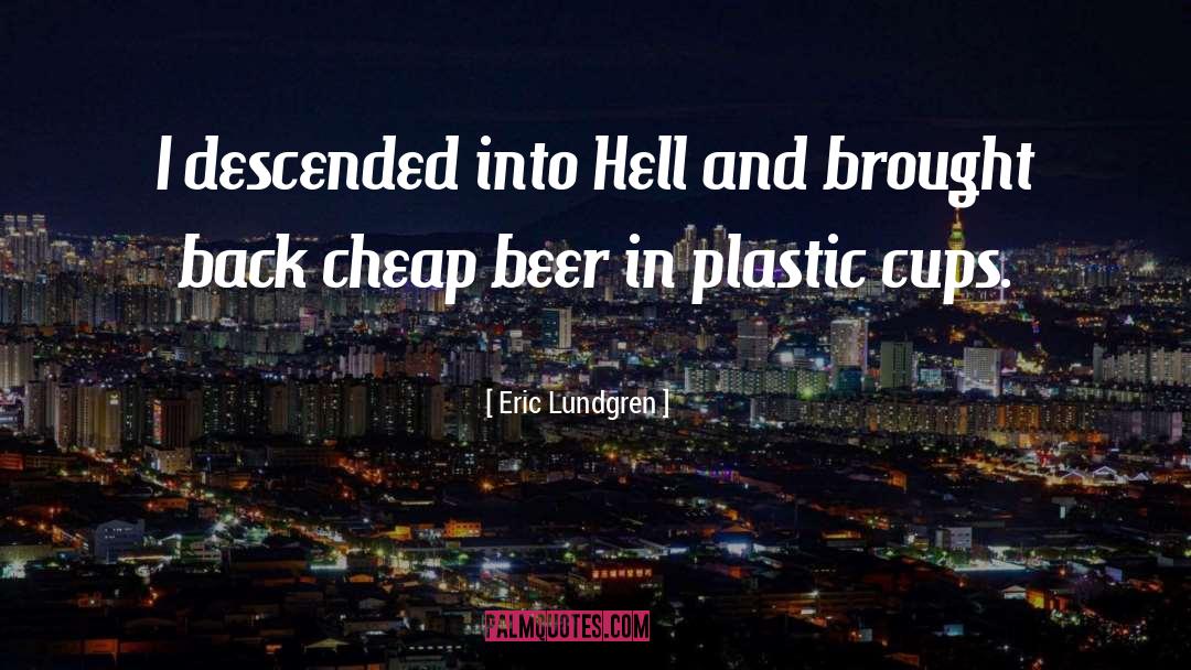 Beer quotes by Eric Lundgren