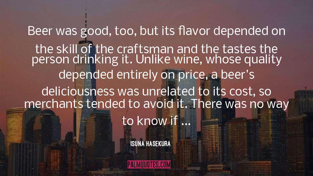 Beers quotes by Isuna Hasekura