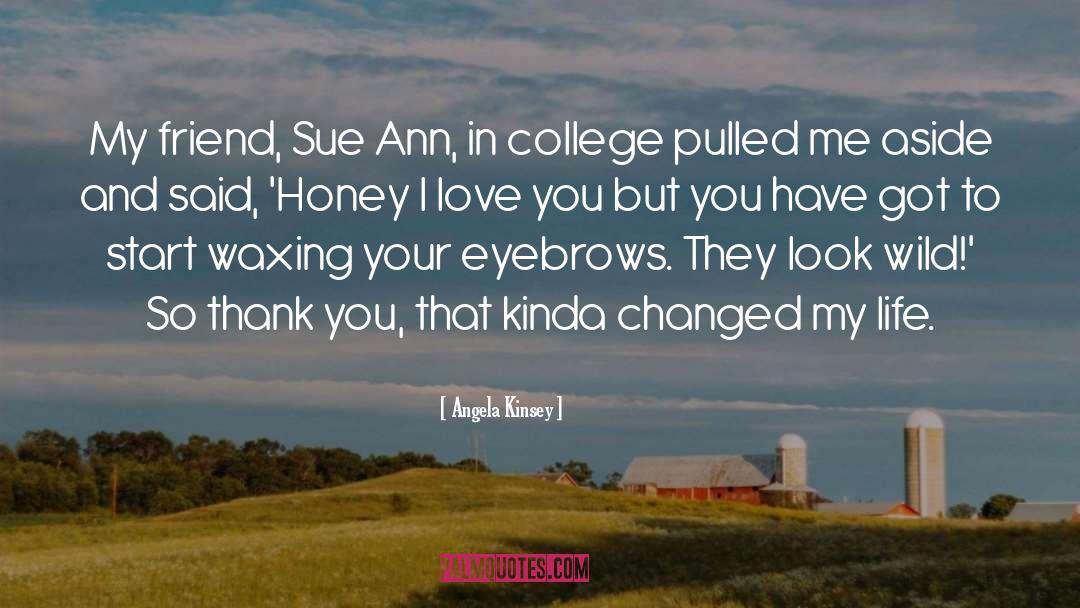 Bees And Honey quotes by Angela Kinsey