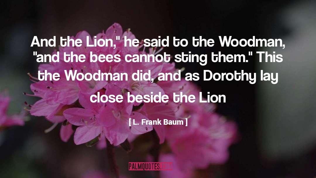 Bees And Honey quotes by L. Frank Baum