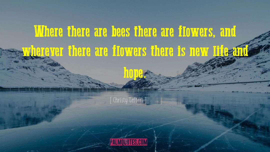 Bees And Honey quotes by Christy Lefteri