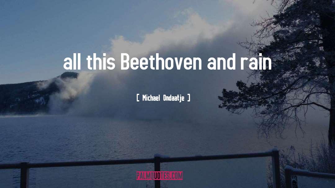Beethoven quotes by Michael Ondaatje