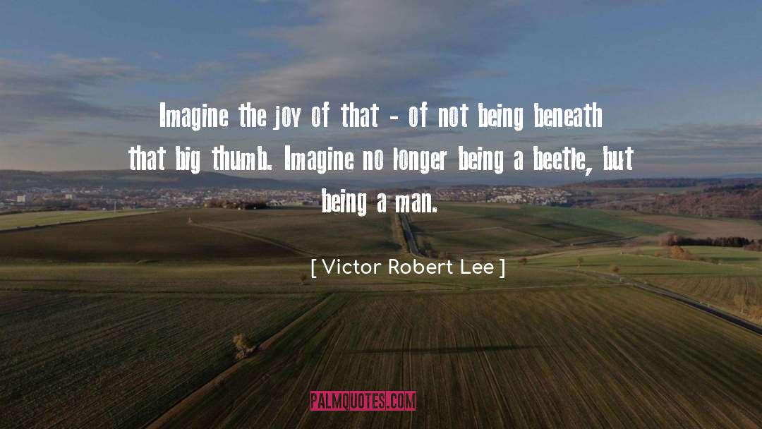 Beetle quotes by Victor Robert Lee