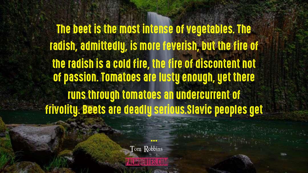 Beets quotes by Tom Robbins