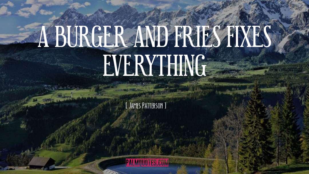 Beeves Burger quotes by James Patterson