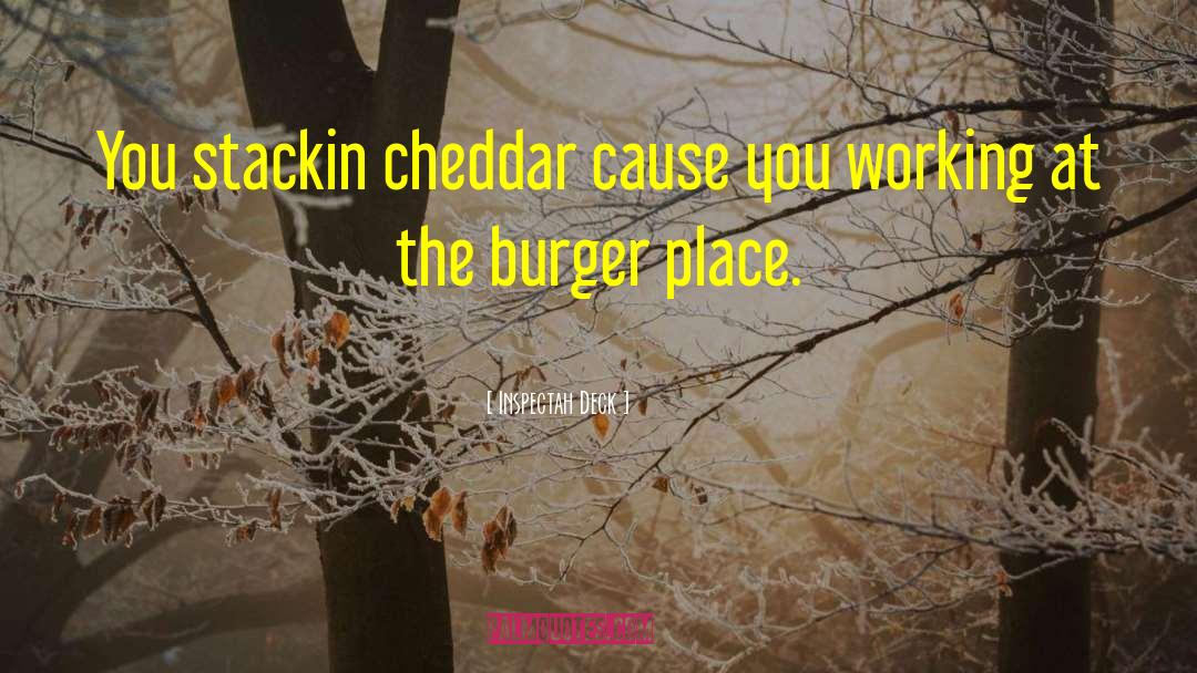 Beeves Burger quotes by Inspectah Deck