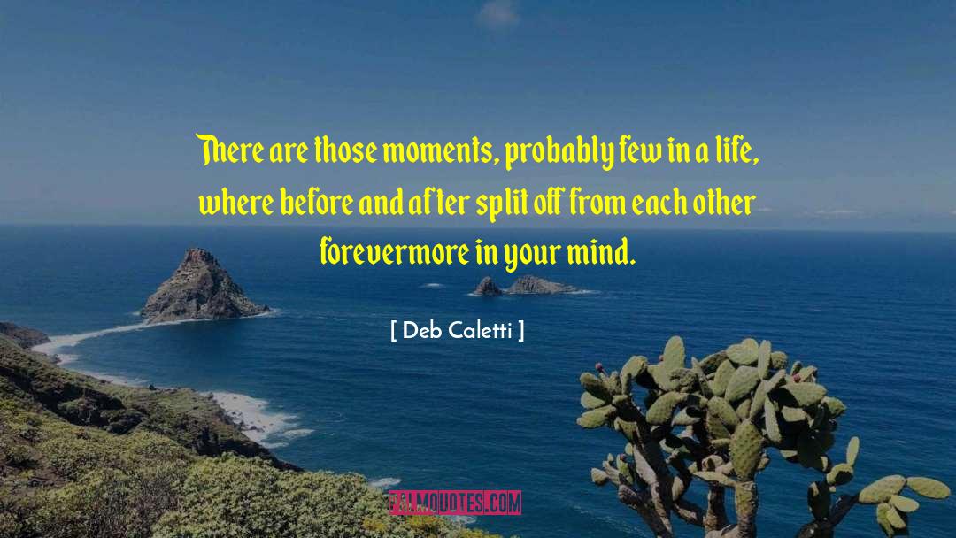 Before And After quotes by Deb Caletti