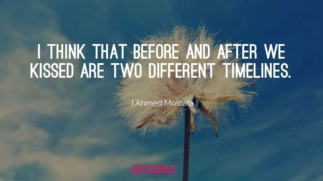 Before And After quotes by Ahmed Mostafa