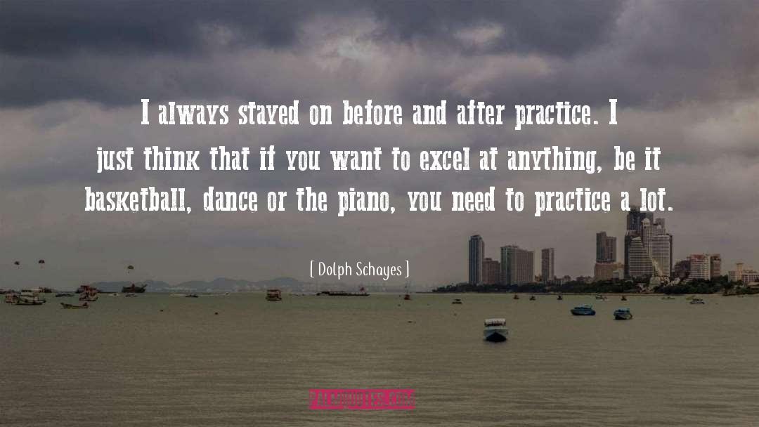 Before And After quotes by Dolph Schayes