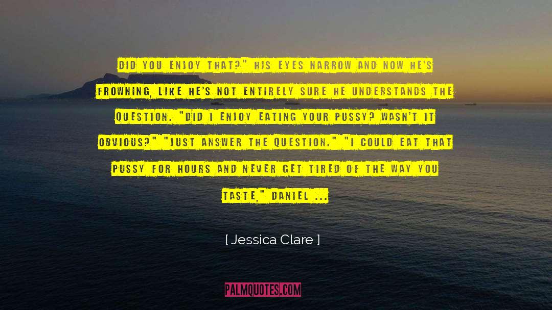 Before And Now quotes by Jessica Clare