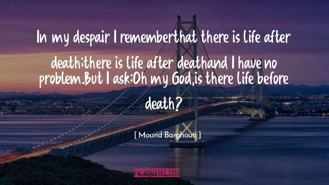 Before Death quotes by Mourid Barghouti