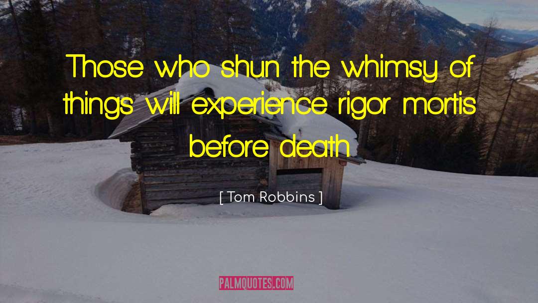 Before Death quotes by Tom Robbins