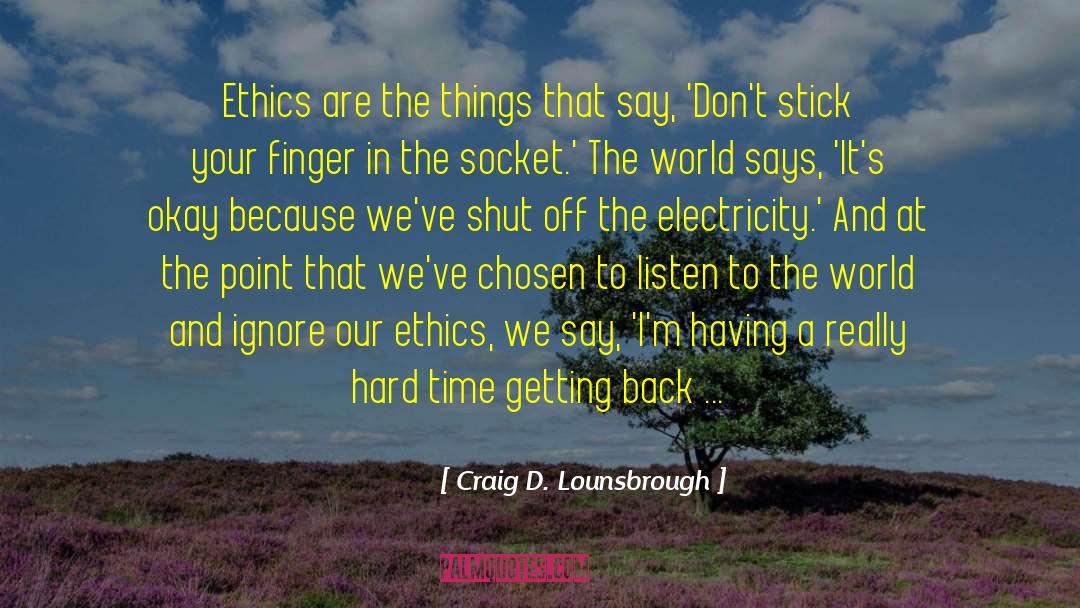 Before Electricity quotes by Craig D. Lounsbrough