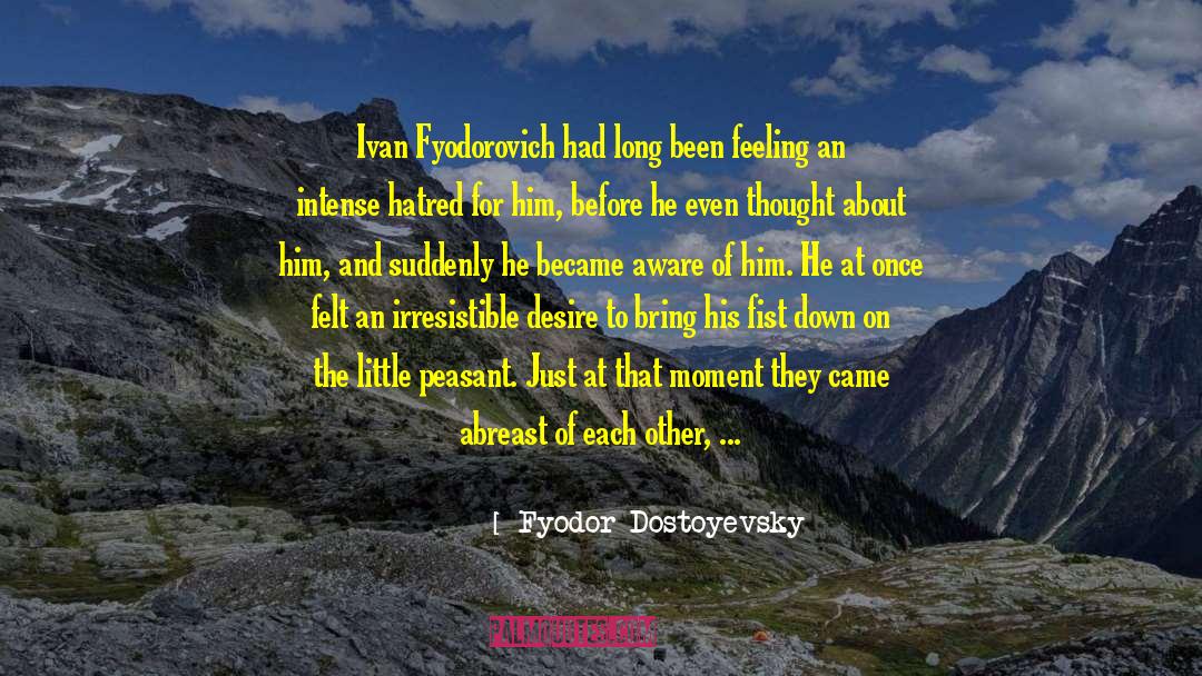 Before He Was Famous quotes by Fyodor Dostoyevsky