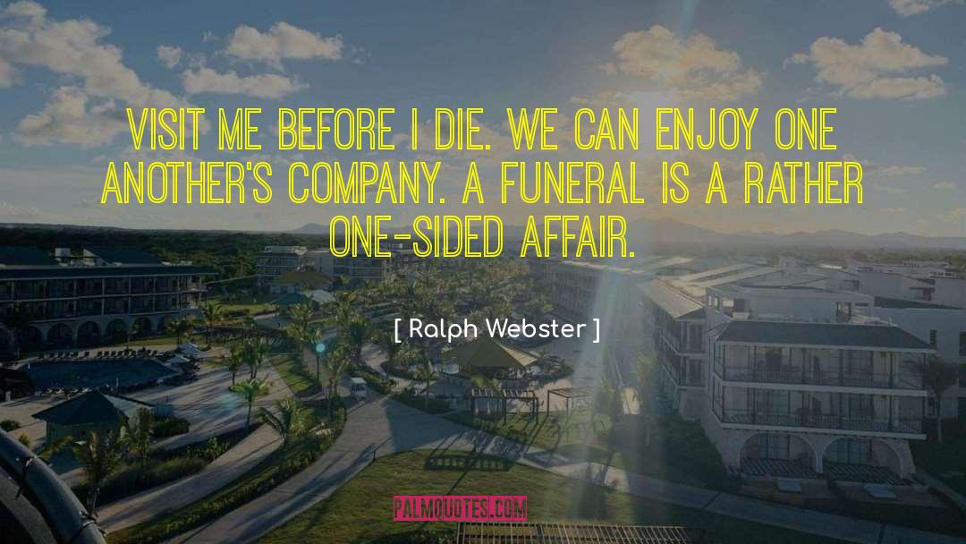 Before I Die quotes by Ralph Webster