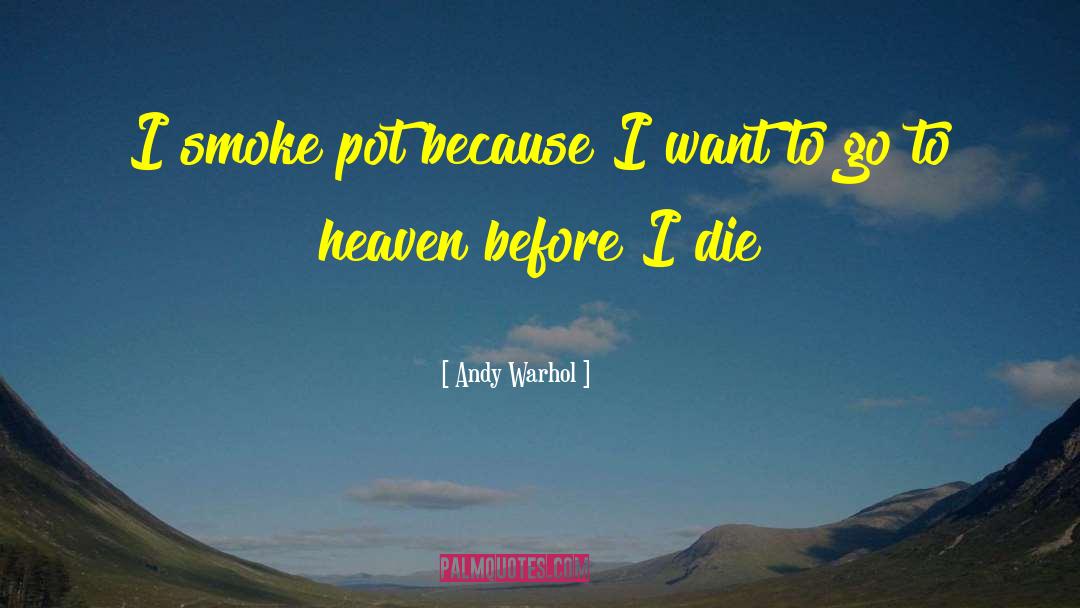 Before I Die quotes by Andy Warhol