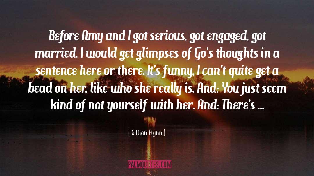 Before I Get Married quotes by Gillian Flynn