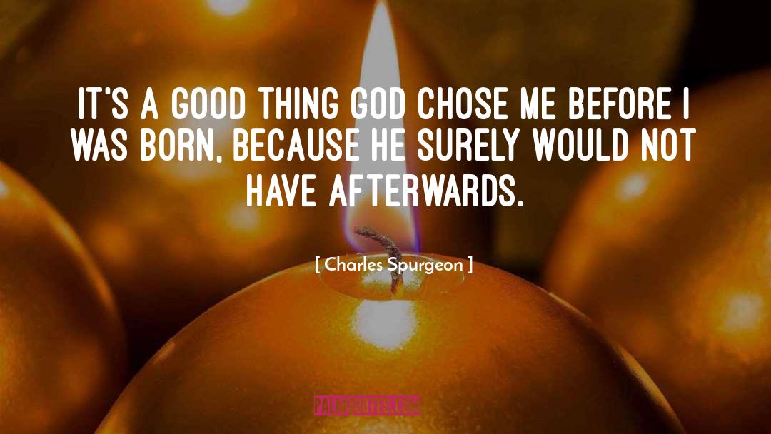 Before I Was Born quotes by Charles Spurgeon