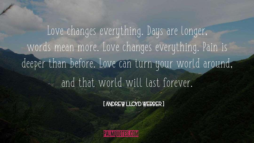 Before Love quotes by Andrew Lloyd Webber