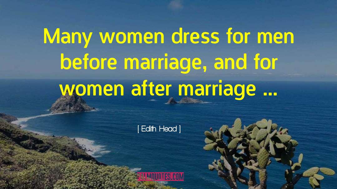 Before Marriage quotes by Edith Head