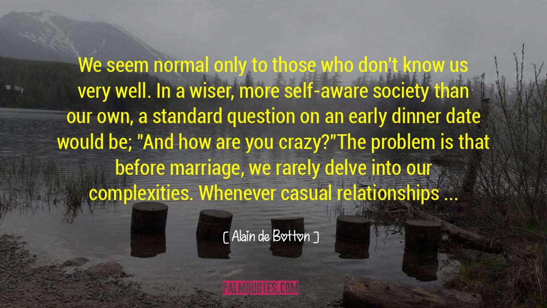 Before Marriage quotes by Alain De Botton