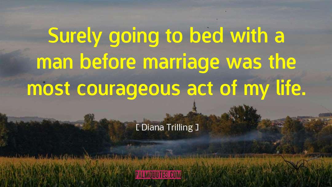 Before Marriage quotes by Diana Trilling