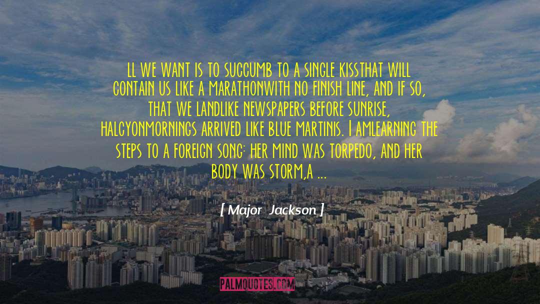 Before Sunrise quotes by Major  Jackson