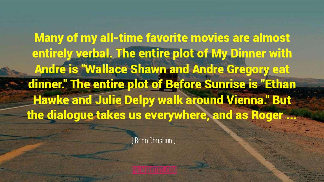 Before Sunrise quotes by Brian Christian