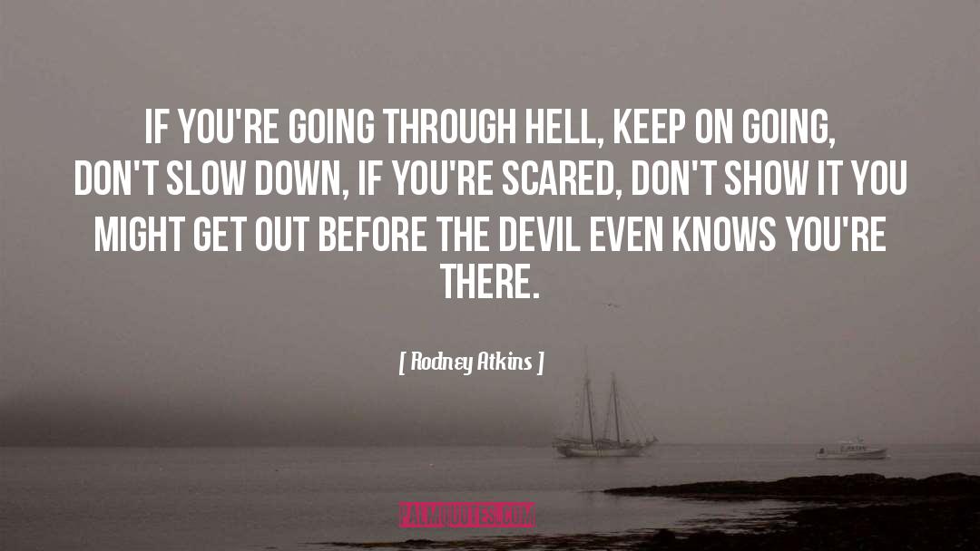 Before The Devil Breaks You quotes by Rodney Atkins