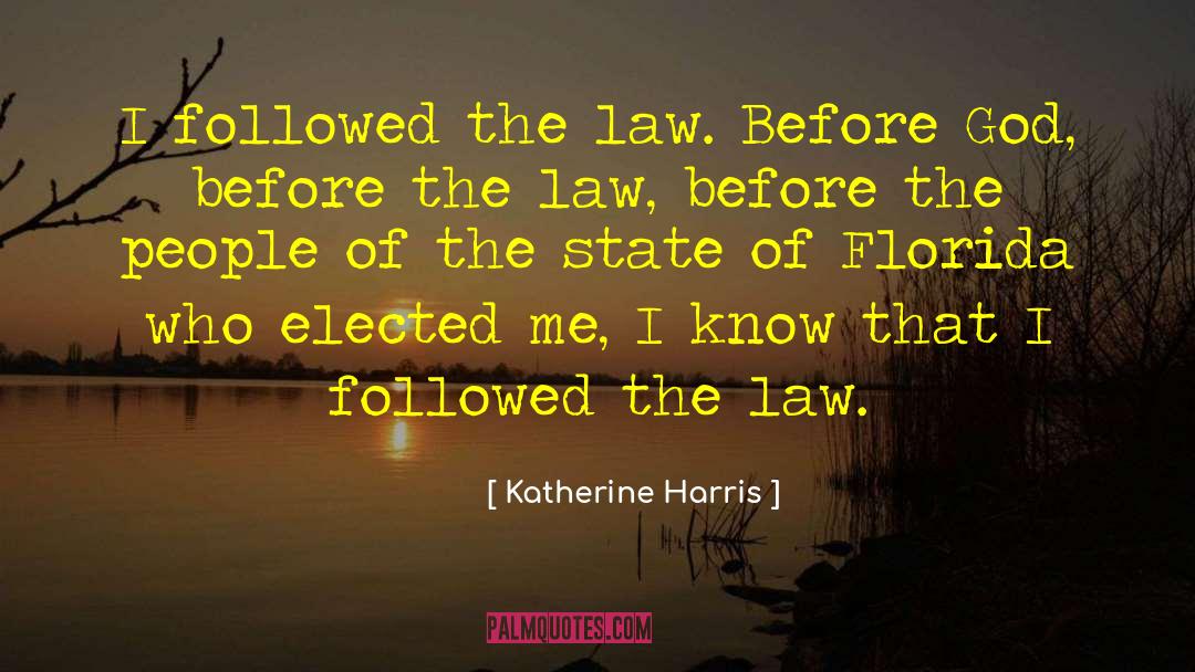 Before The Law quotes by Katherine Harris