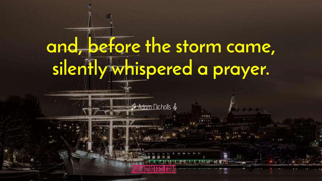 Before The Storm quotes by Adam Nicholls