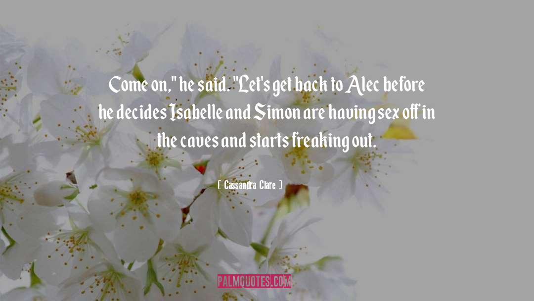 Before The Sunrise quotes by Cassandra Clare