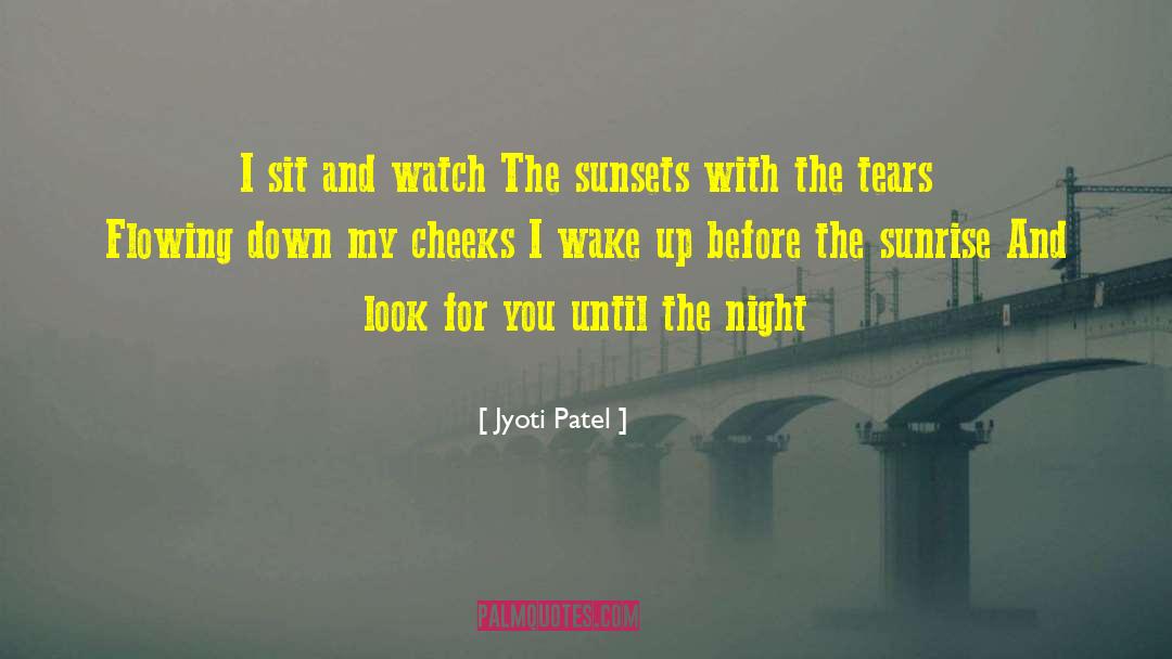 Before The Sunrise quotes by Jyoti Patel