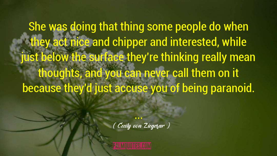 Before You Accuse And Condemn quotes by Cecily Von Ziegesar