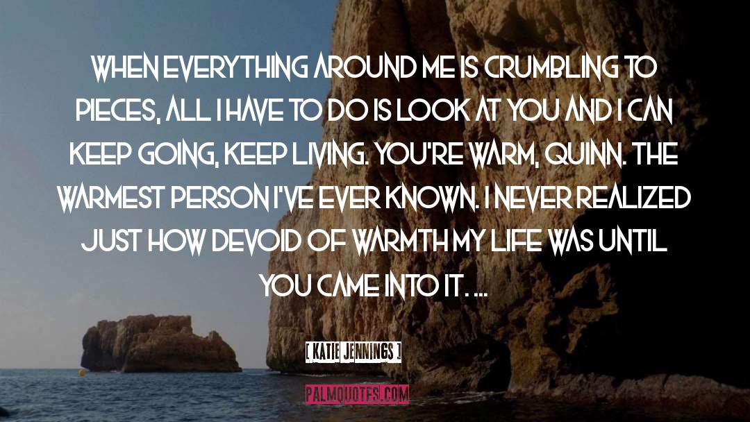 Before You Came Into My Life quotes by Katie Jennings